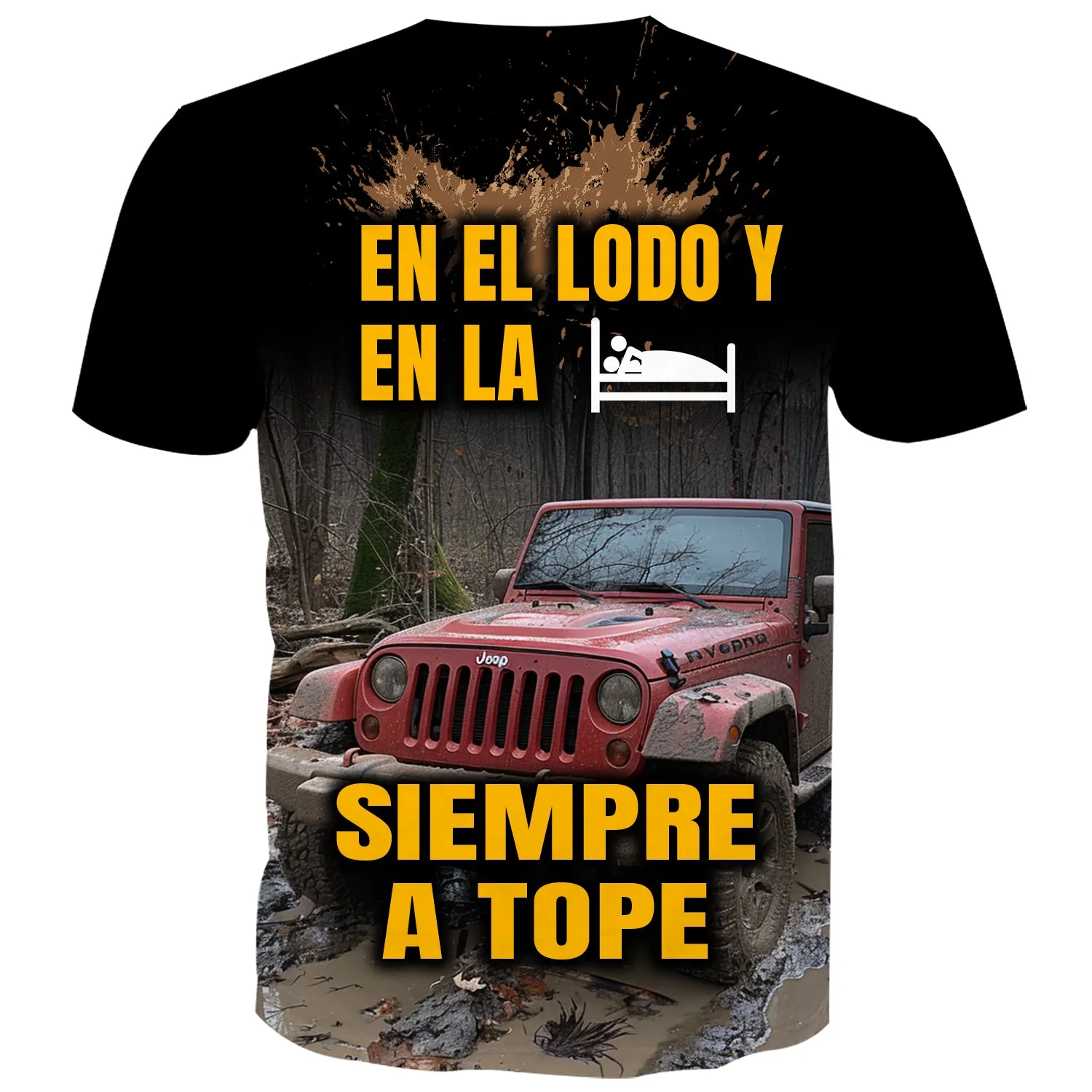 En el barro y en la cama, siempre a tope - T-Shirt