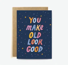 Old Looks Good Card